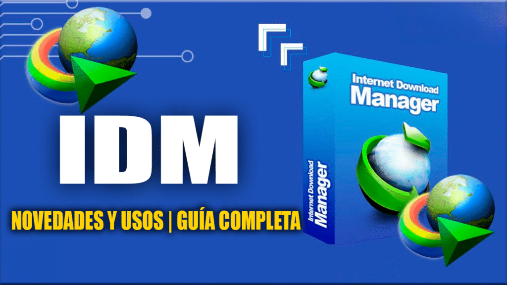 idm 2025, novedades, usos y descarga