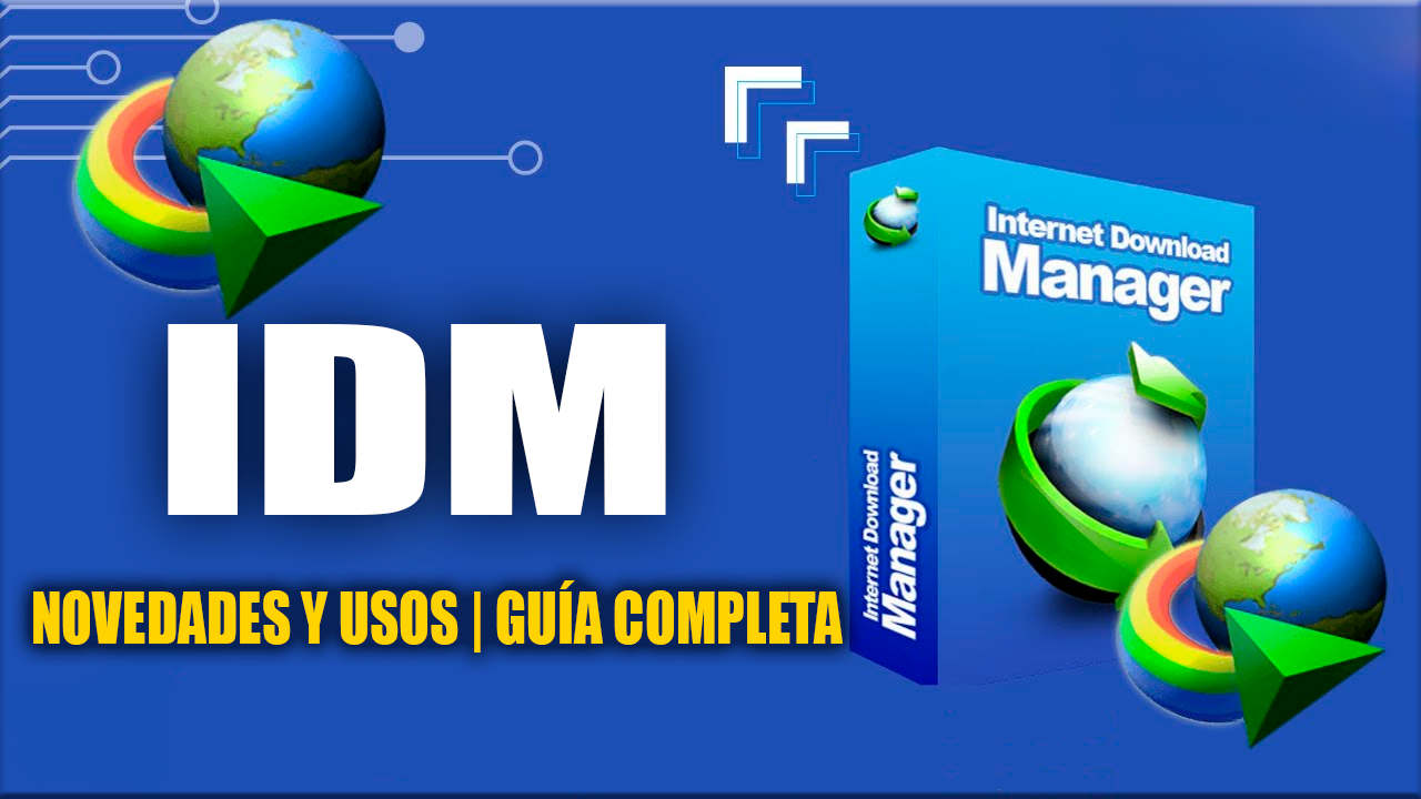 idm 2025, novedades, usos y descarga